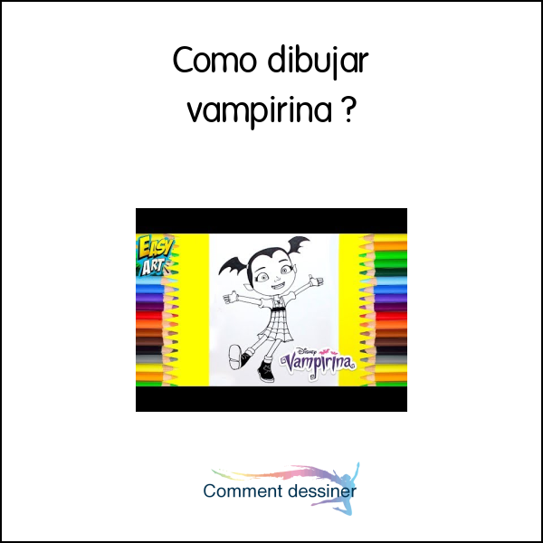 Como dibujar vampirina